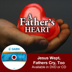 Jesus Wept, Fathers Cry, Too
