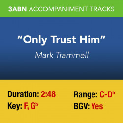 Only Trust Him -...