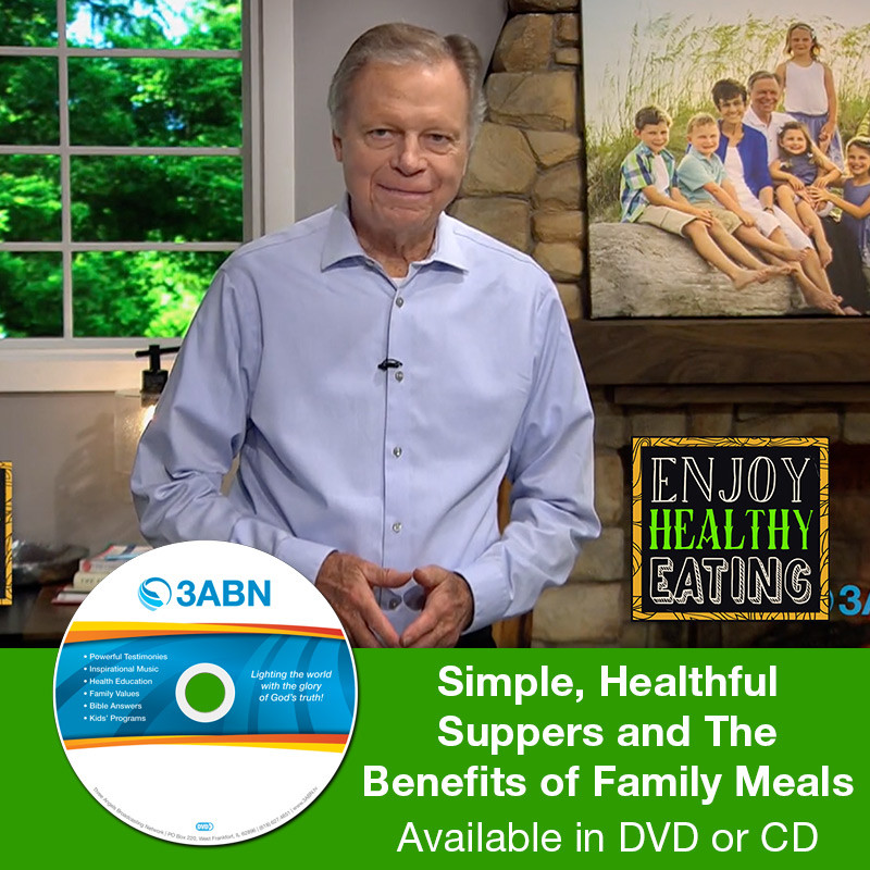 Simple, Healthful Suppers and The Benefits of Family Meals Simple, Healthful Suppers and The Benefits of Family Meals