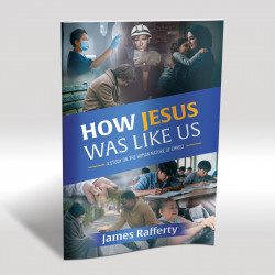 How Jesus Was Like Us -...