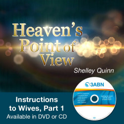 Heaven's Point of View - Instructions to Wives, Part 1