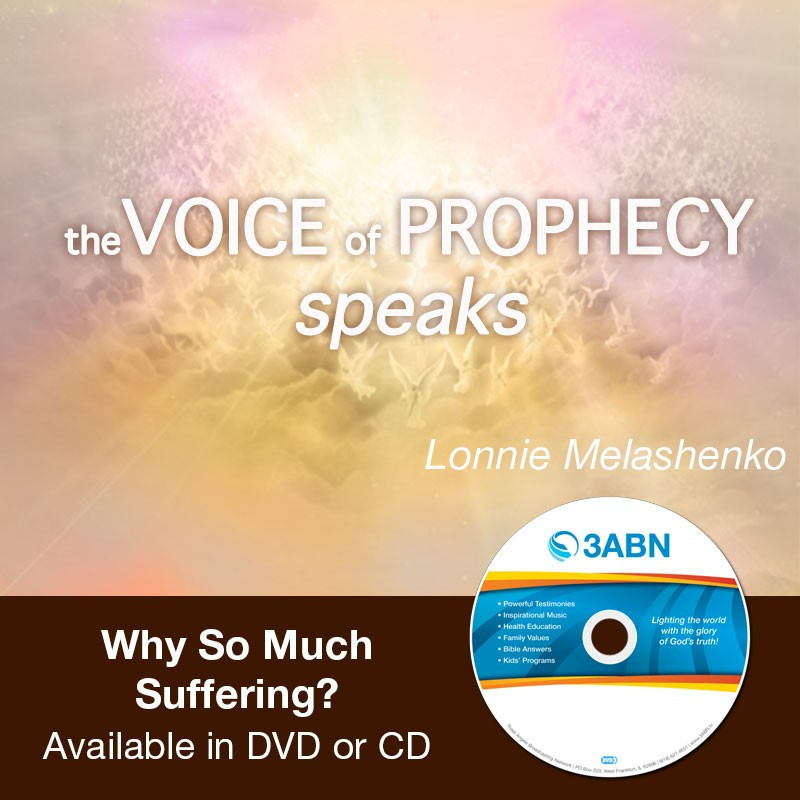 Voice of Prophecy Speaks - Why So Much Suffering?