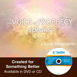 Voice of Prophecy Speaks - Created for Something Better