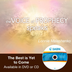 Voice of Prophecy Speaks - The Best is Yet to Come