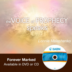 Voice of Prophecy Speaks - Forever Marked
