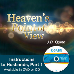 Heaven's Point of View - Instructions to Husbands, Part 1
