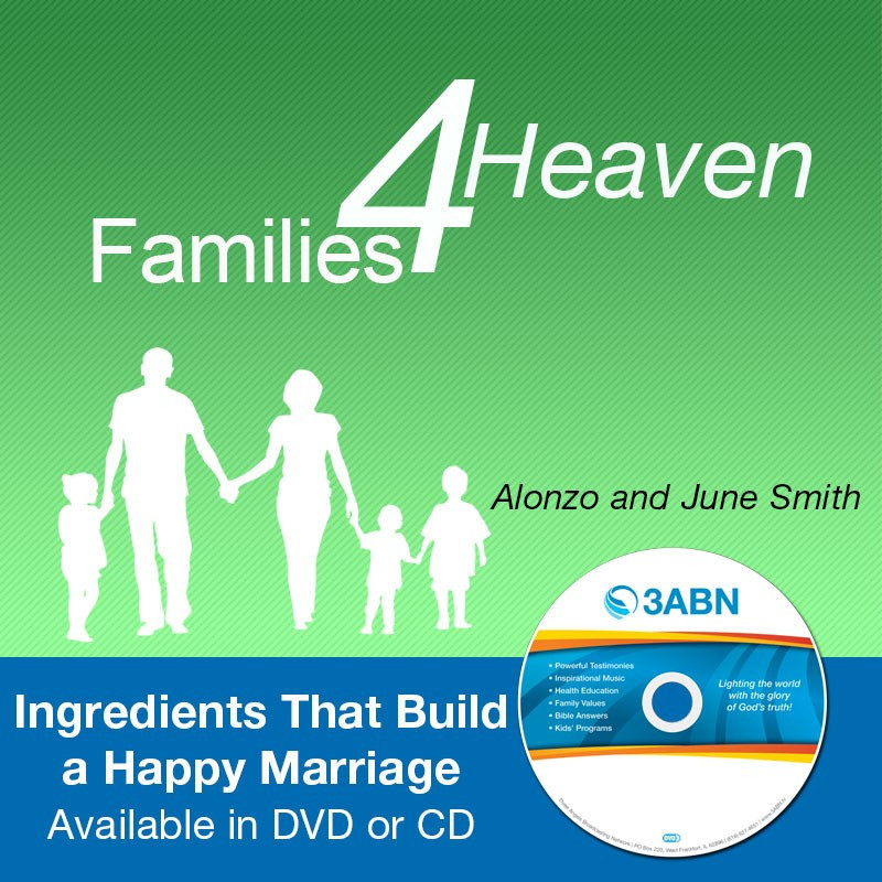 Families for Heaven - Ingredients That Build a Happy Marriage