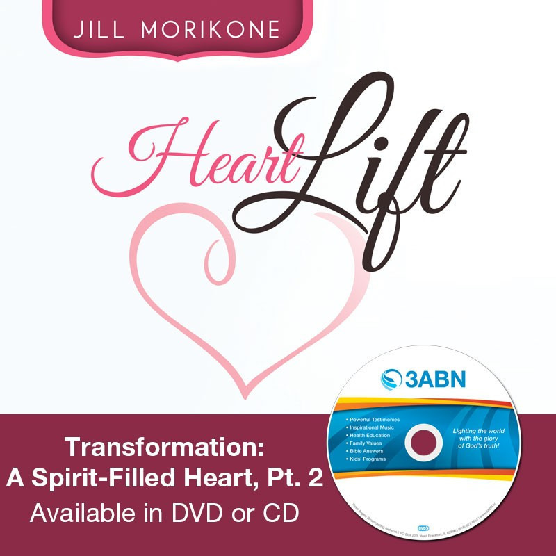 Transformation: A Spirit-Filled Heart, Pt. 2