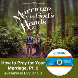 How to Pray for Your Marriage, Pt. 2