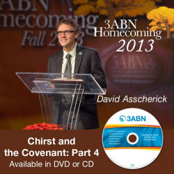Christ and the Covenant: Part 3- David Asscherick