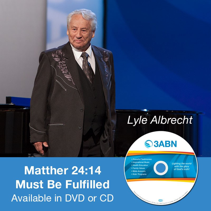 Matther 24:14 Must Be Fulfilled-Lyle Albrecht