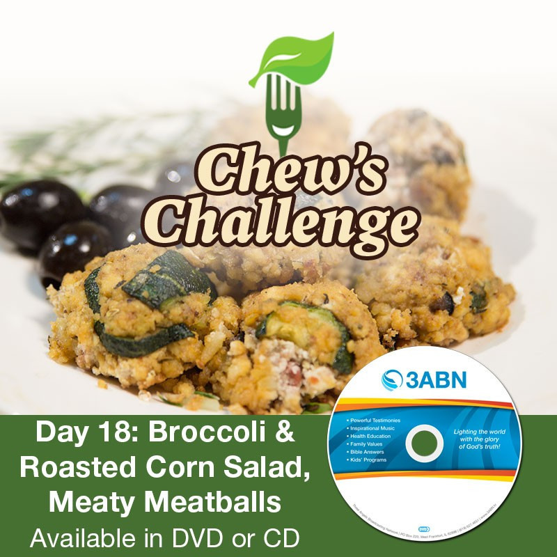 Day 18: Broccoli & Roasted Corn Salad, Meaty Meatballs
