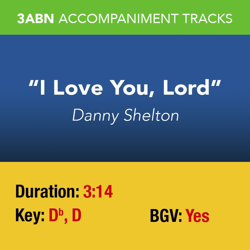 I Love You, Lord - Performance Track