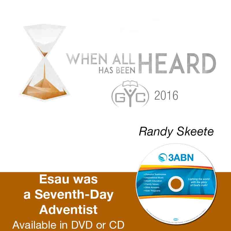 Esau was a Seventh-Day Adventist
