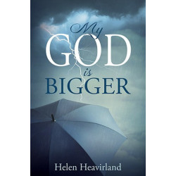 My God is Bigger - A Memoir of Fear and Faith