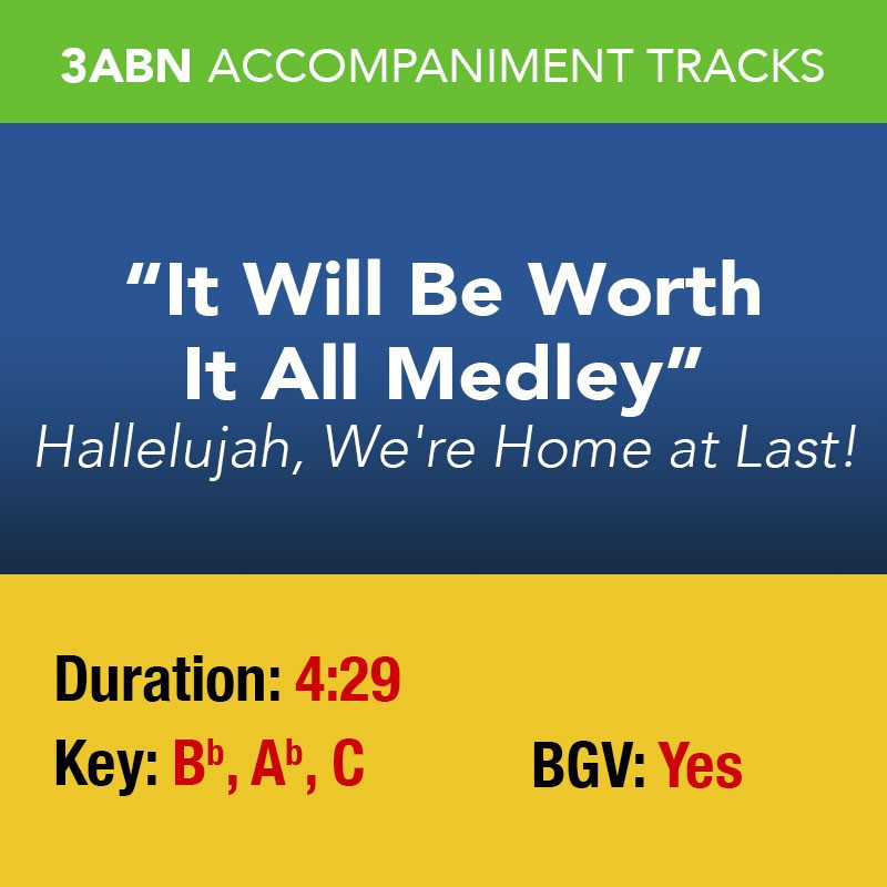 It Will Be Worth It All Medley - Performance Track