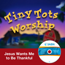 Jesus Wants Me to Be Thankful