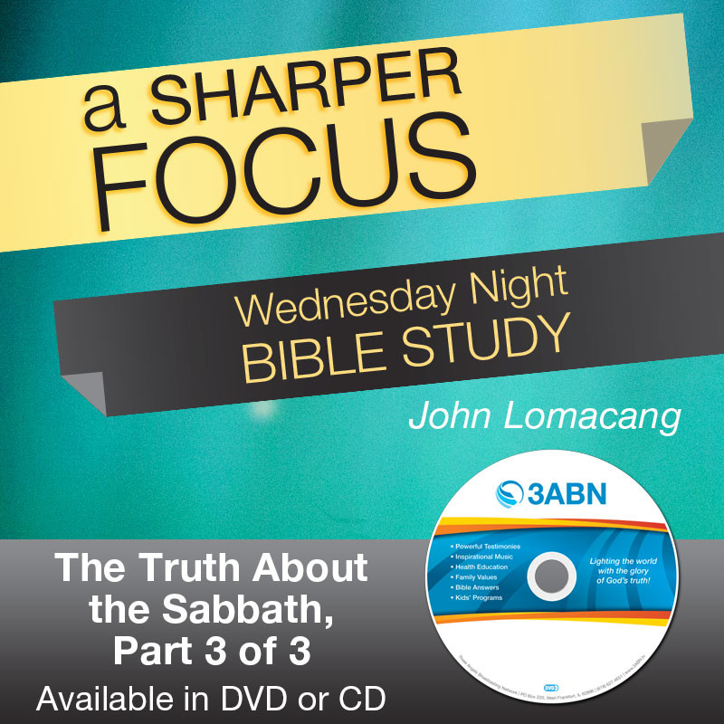 The Truth About the Sabbath, Part 3 of 3
