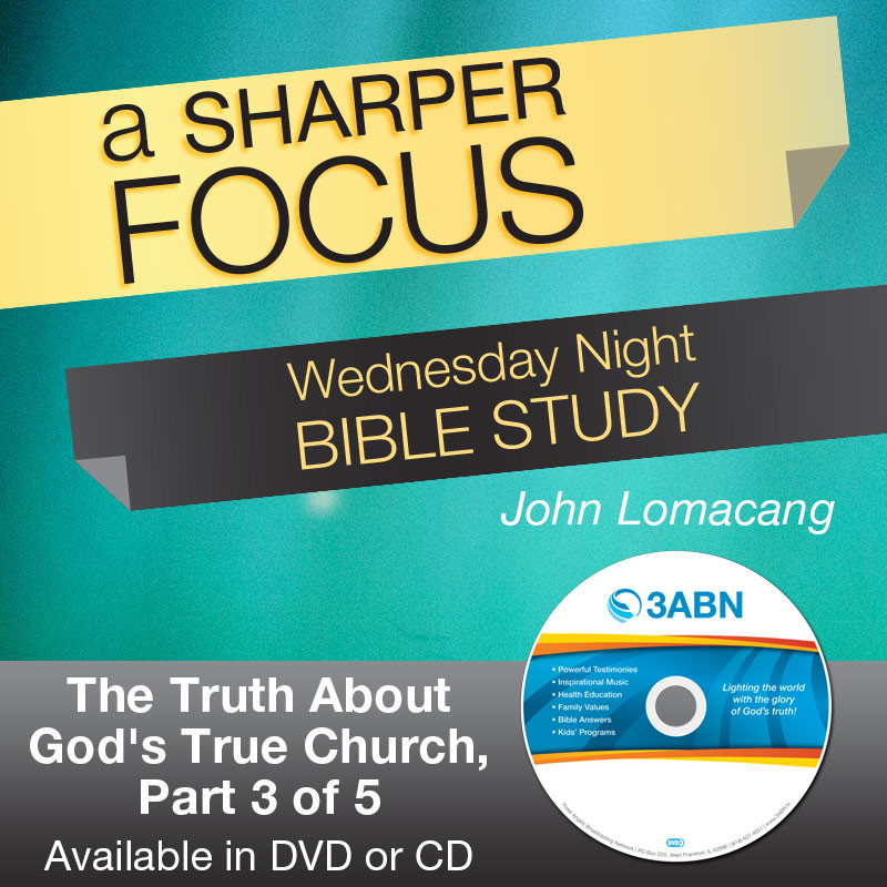The Truth About God's True Church, Part 3 of 5