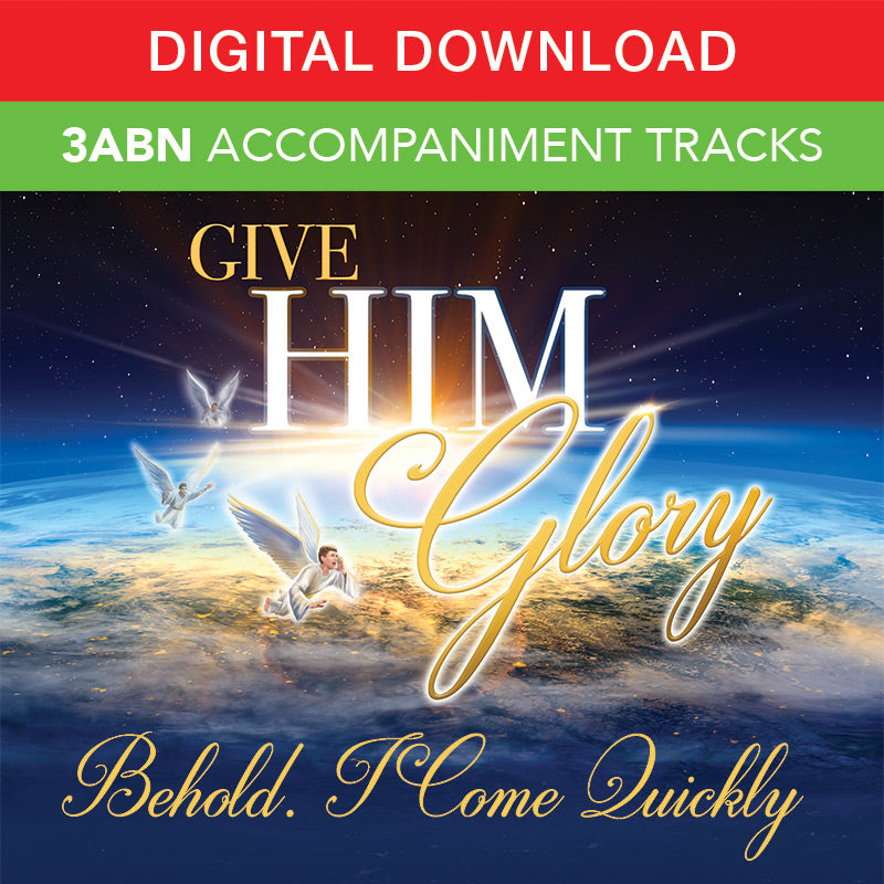 Give Him Glory - Digital Accompaniment Tracks
