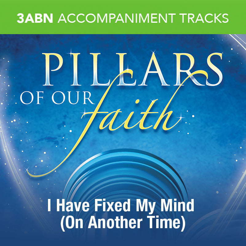 Pillars Of Our Faith - Accompaniment Tracks