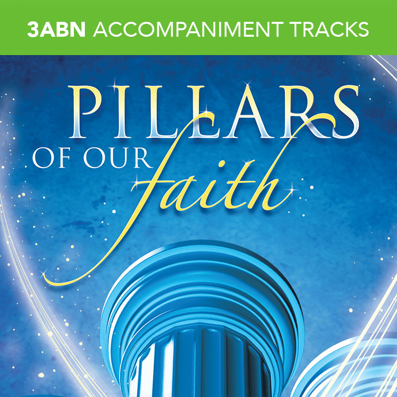 Pillars Of Our Faith - Accompaniment Tracks
