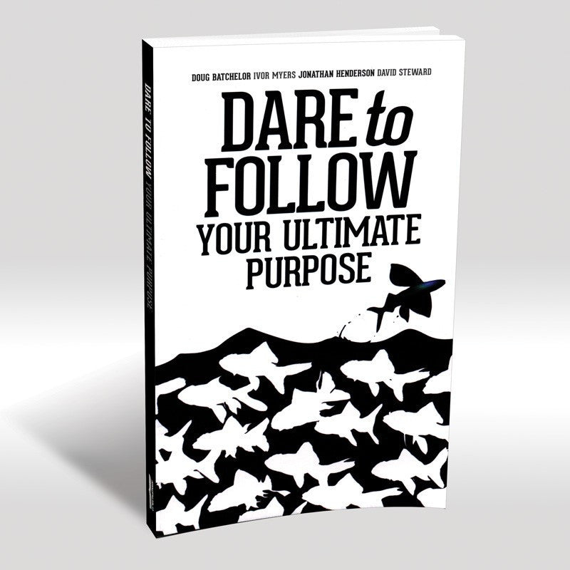 Dare To Follow Your Ultimate Purpose