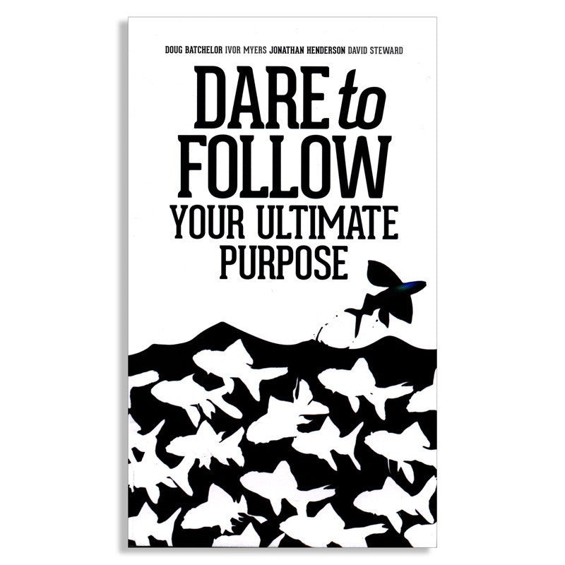 Dare To Follow Your Ultimate Purpose