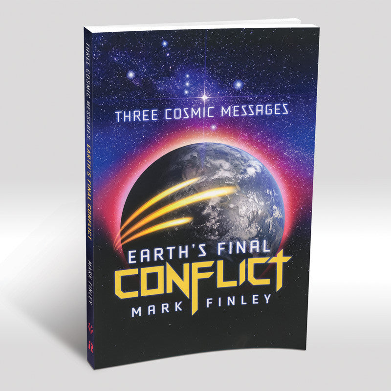 Three Cosmic Messages: Earth's Final Conflict