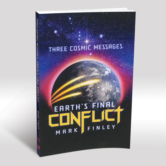 Three Cosmic Messages: Earth's Final Conflict