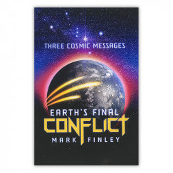 Three Cosmic Messages: Earth's Final Conflict