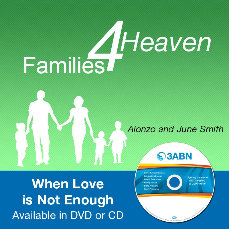 Families for Heaven - When Love is Not Enough